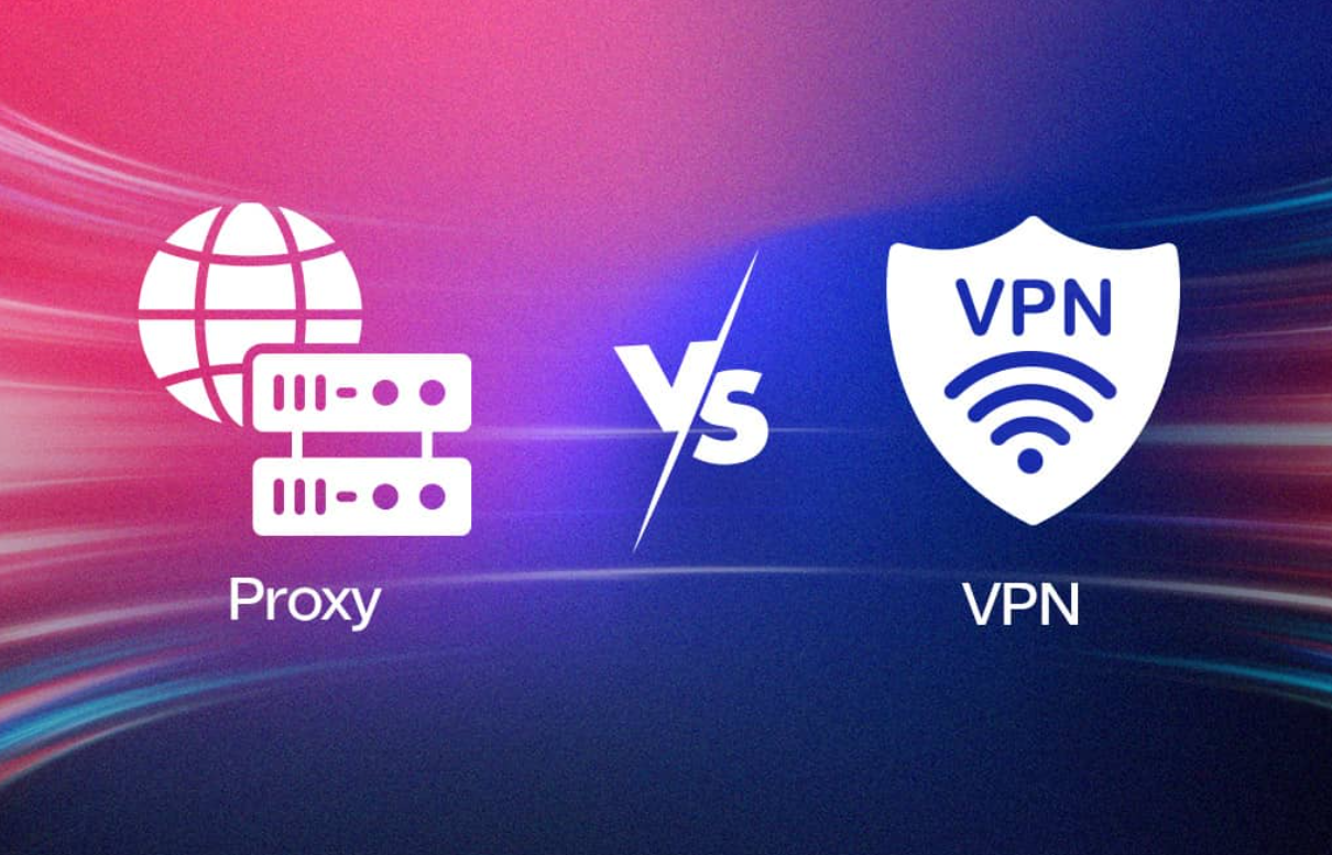 VPN vs Proxy: Hangisi Ne İçin?