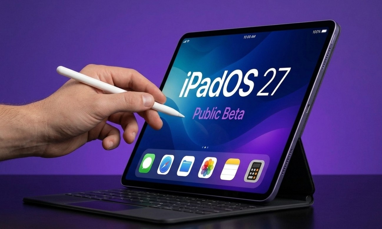 iPadOS 27 Açık Beta: iPad’i Bilgisayar Gibi Hissettiren Güncelleme