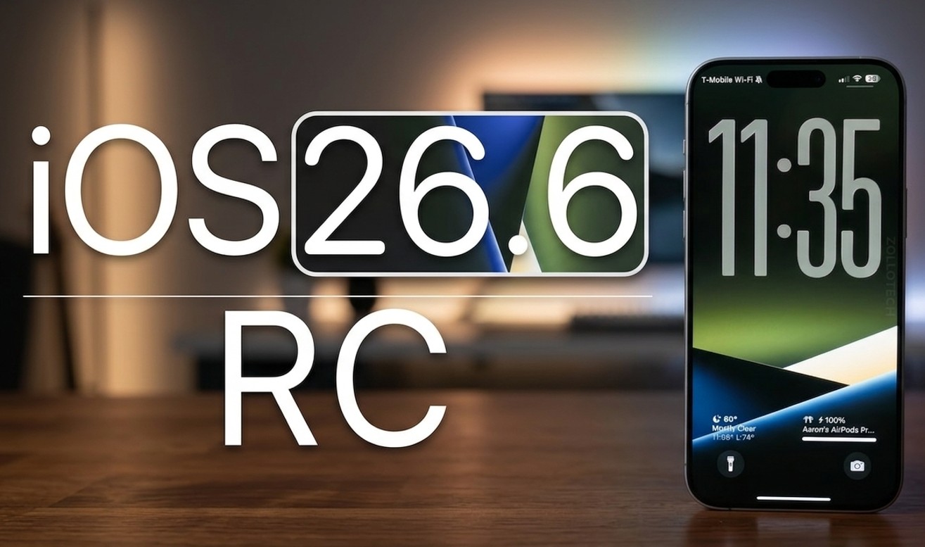 Apple iOS 26.6 RC Yayında: Güvenlik ve Hırsızlık Önleme Ön Planda