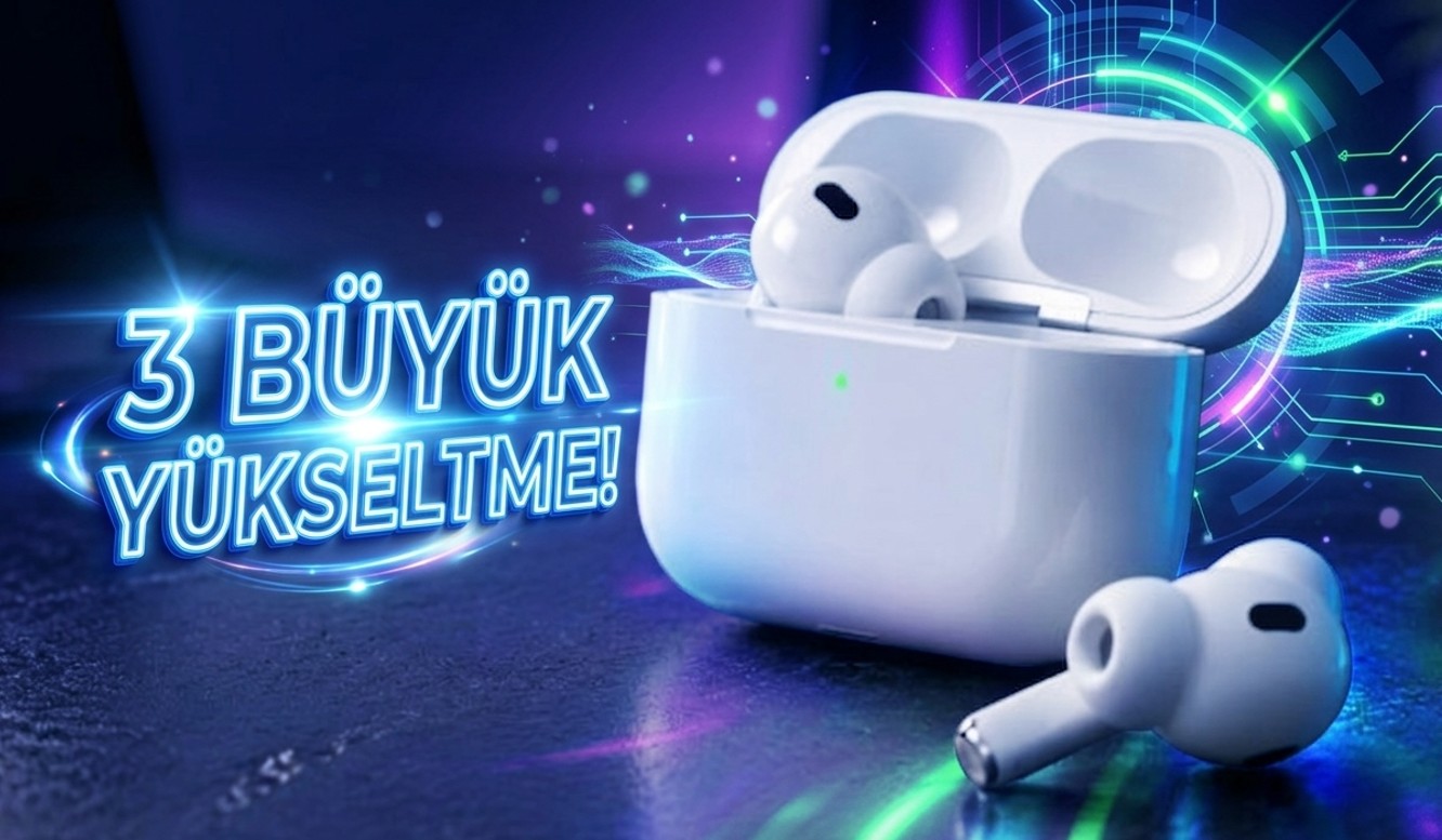 iOS 27 ile AirPods Pro 3’te Gelen Yenilikler