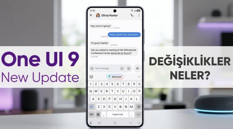One UI 9 Resmi Olarak Yayında: Değişiklikler Neler?