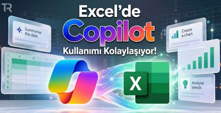 Microsoft Copilot ile Excel'de Verimlilik Artıyor: İşte 6 Güçlü Kullanım Senaryosu