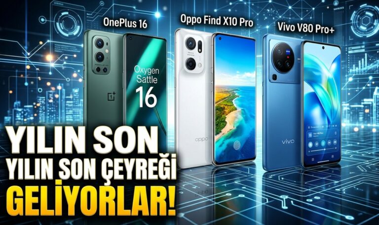 Android Amiral Gemilerinde Büyük Yarış: OnePlus 16, Oppo Find X10 ve Vivo V80 Sahneye Çıkıyor